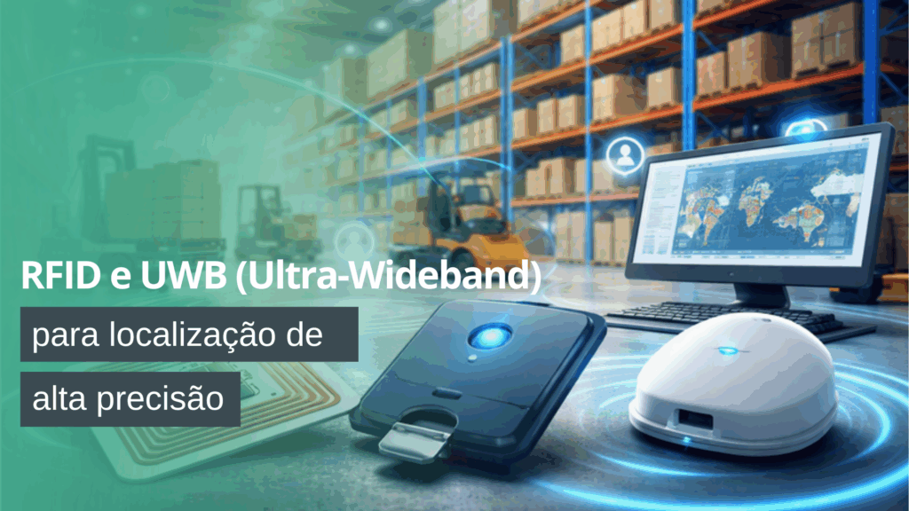 Tecnologias RFID e UWB aplicadas à localização de alta precisão em ambiente logístico com rastreamento de ativos em tempo real