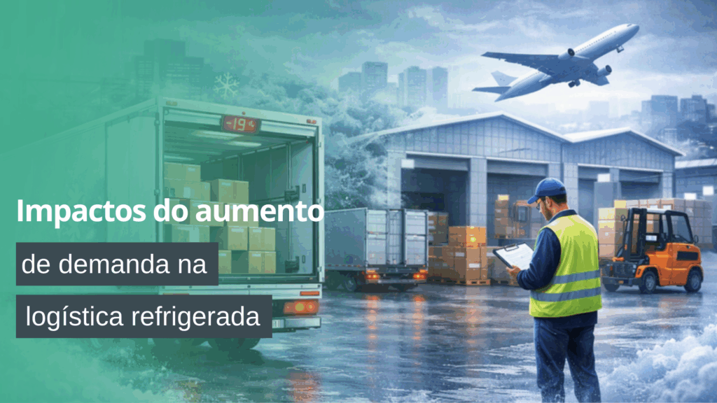 Aumento de demanda na logística refrigerada com caminhão refrigerado e conferência de carga.