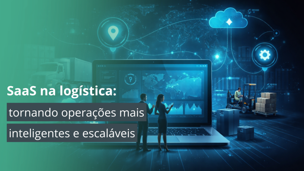 Ilustração tecnológica representando SaaS na logística com painel digital, mapa global integrado, caminhão e operação conectada em nuvem.